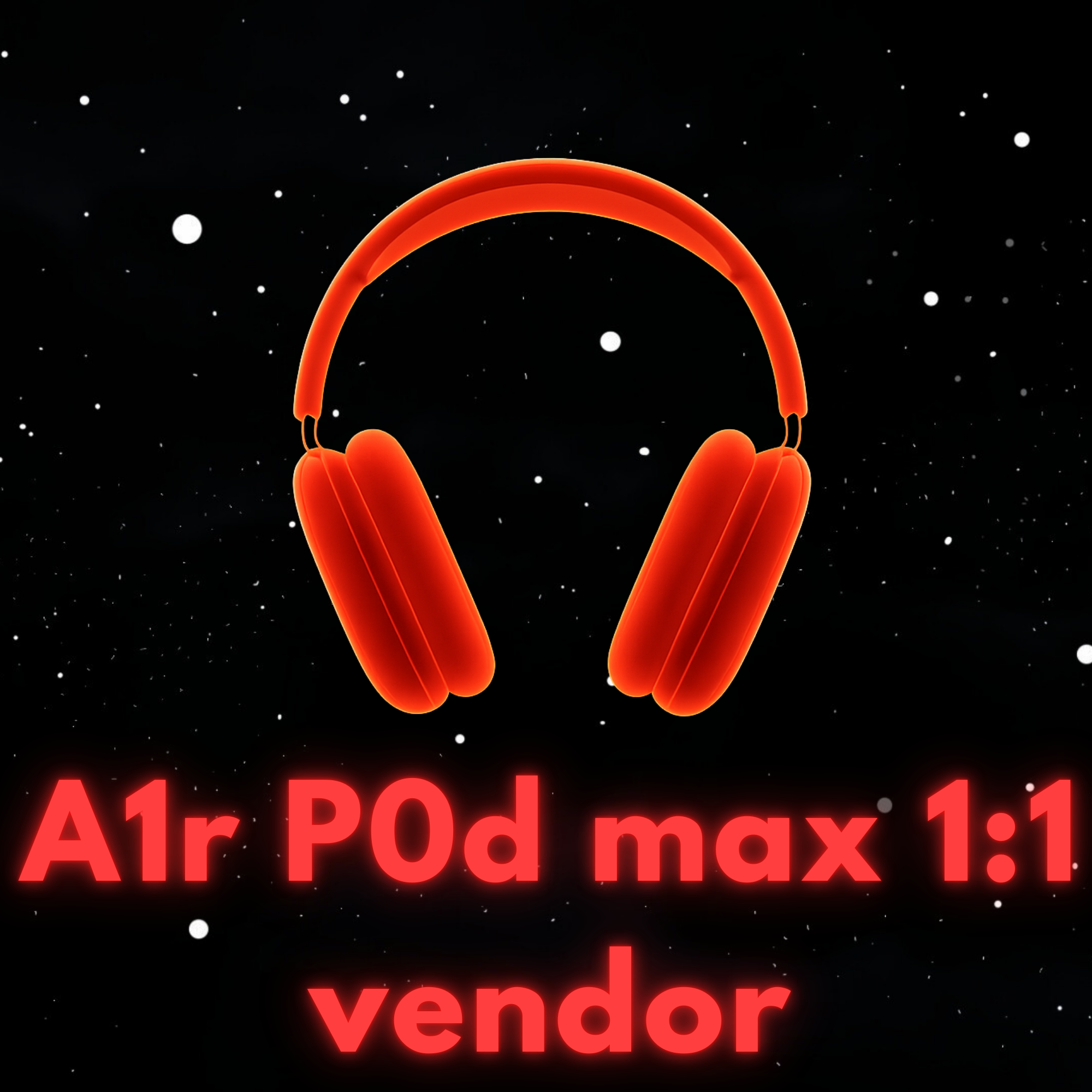 A1rpod max 1:1 Vendor